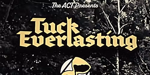 AUDITIONS: Tuck Everlasting