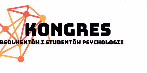 Kongres Absolwent\u00f3w i Student\u00f3w Psychologii - pi\u0105ta edycja