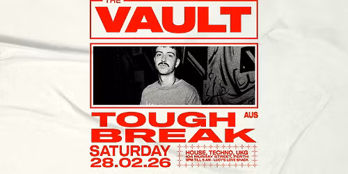The Vault | Saturdays ft. Tough Break (AUS)