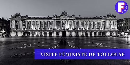 Visite f\u00e9ministe de Toulouse