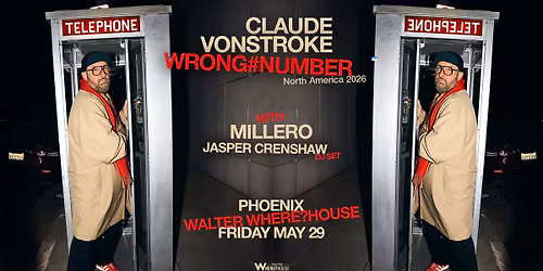 Claude VonStroke (Wrong#Number) tour w Millero & Jasper Crenshaw (DJ set) at Walter Where?House