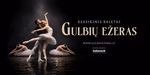 Klasikinis baletas \u201eGulbi\u0173 e\u017eeras\u201c | Alytus