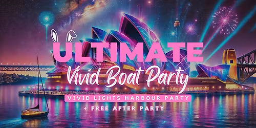 The Ultimate Saturday Vivid Boat Party + Free After Party