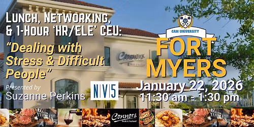 CAM U FORT MYERS Complimentary Lunch, Networking, and CEU at Connors