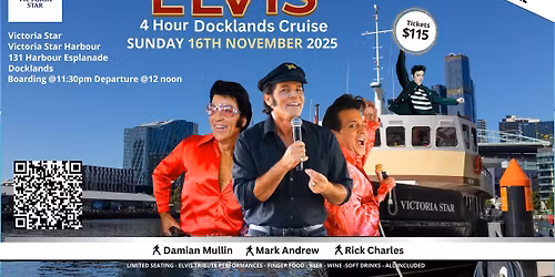 ELVIS  MELBOURNE DOCKLANDS CRUISE - DAY NOV 16