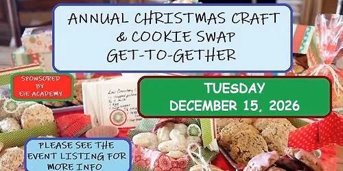  Annual Christmas Craft\/Cookie Swap Get-Together~By EiE Academy