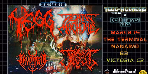 YEGG, DEATH MACHINE, JISEI, KRYPTEIA - NANAIMO