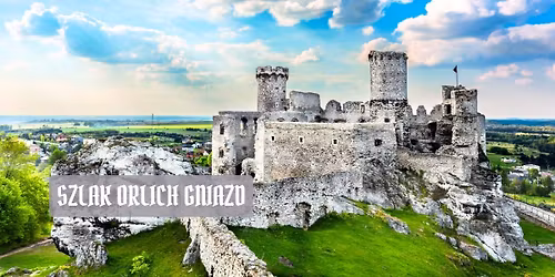 Szlak Orlich Gniazd (etap 3\/6) - \u015bladem zamk\u00f3w jurajskich