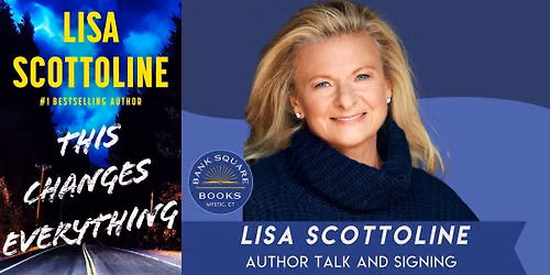 Lisa Scottoline (This Changes Everything) Author Talk and Signing