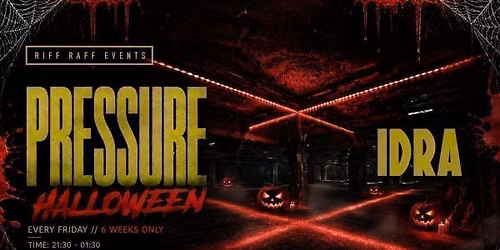 PRESSURE HALLOWEEN SPECIAL @ IDRA \u2699\ufe0f 6 WEEKS ONLY! \u26a0\ufe0f