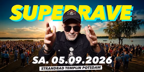 SUPERRAVE w. Westbam \u00b7 Strandbad Templin Potsdam