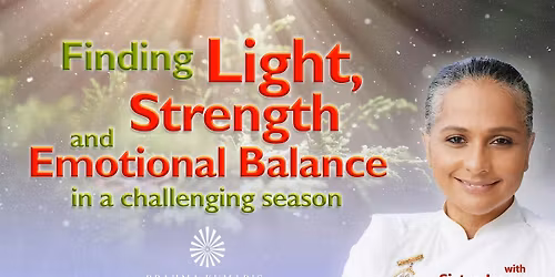 Finding Light, Strength, and Emotional Balance in a Challenging Season