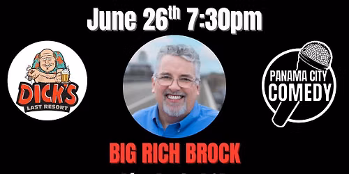 Panama City Comedy @ Dick's Last Resort w\/ Big Rich Brock