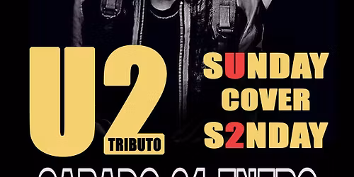 El Gran Tributo a U2 en Madrid - Sunday Cover Sunday