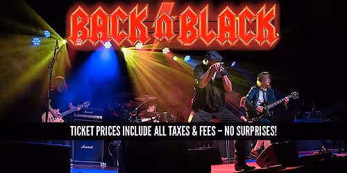 AC\/DC Tribute - Back N Black | SPECIAL LATE SHOW PRICING!