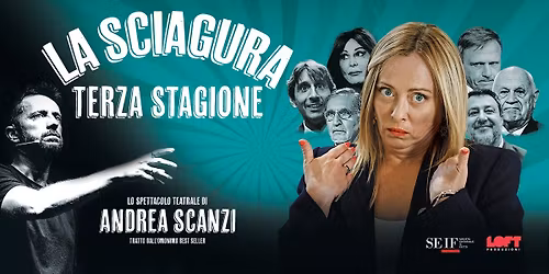"LA SCIAGURA: Cronaca di un governo di scappati di casa" | TEATRO PUCCINI \u2013 FIRENZE