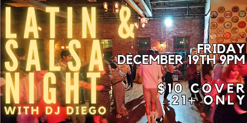 Latin & Salsa Night with DJ Diego!