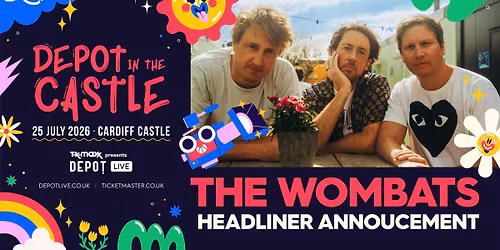 DEPOT in the Castle w\/ The Wombats!