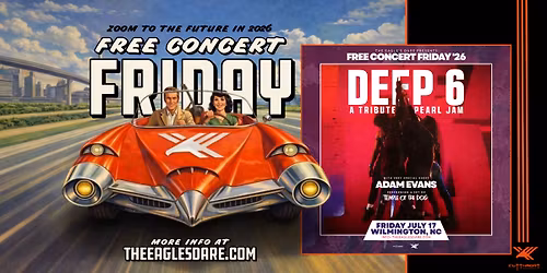 Free Concert Friday \u2022 Deep 6: A Tribute to Pearl Jam