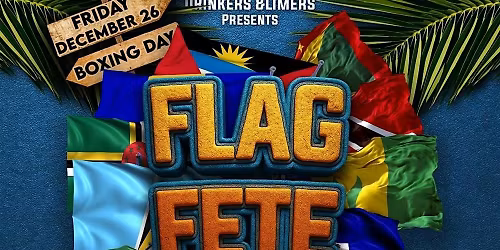 Flag Fete - Boxing Day Edition