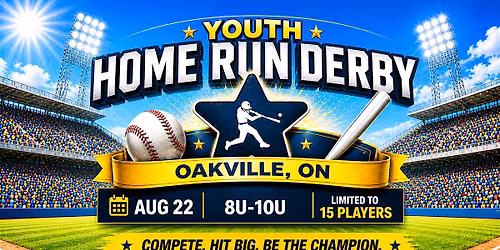 \u26be Lead Off Future Stars Home Run Derby (8U\u201310U) | Oakville