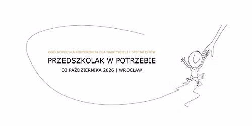 Konferencja: "Przedszkolak w potrzebie"