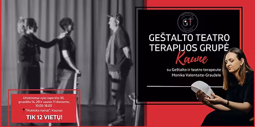 Renkama GE\u0160TALTO TEATRO terapijos grup\u0117 Kaune