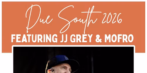 Due South: JJ Grey & Mofro