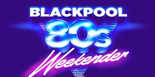 Blackpool 80s Weekender - Friday Day Ticket: Kim Wilde, Nik Kershaw...