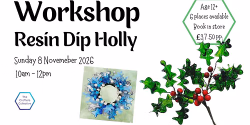 Resin Dip Holly