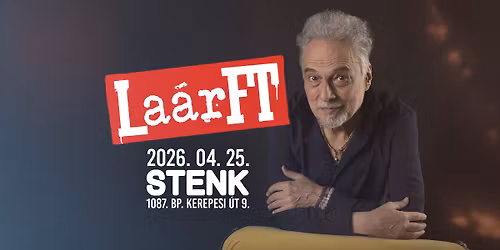 La\u00e1rFT - STENK, Budapest
