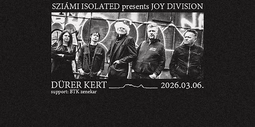 Szi\u00e1mi Isolated presents Joy Division | Budapest 2026