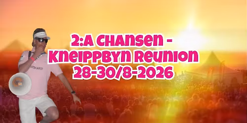 2:a Chansen - Kneippbyn Reunion