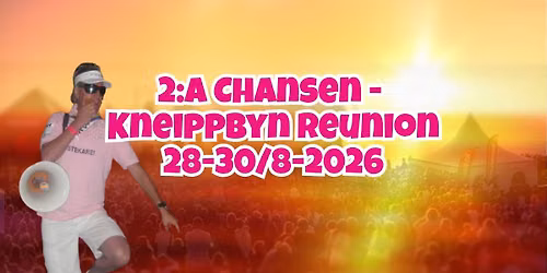 2:a Chansen - Kneippbyn Reunion