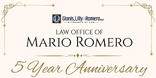 5 Year Anniversary - Law office of Mario Romero with GLR