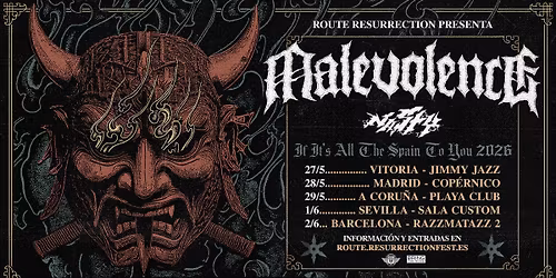 Route Resurrection: Malevolence (Barcelona, 2026)