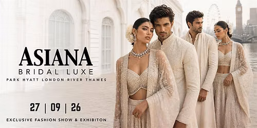 Asiana Bridal Luxe - Sun 27 Sept 2026