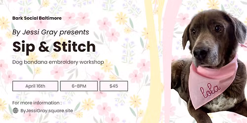 Sip & Stitch - Embroidered Dog Bandana Workshop
