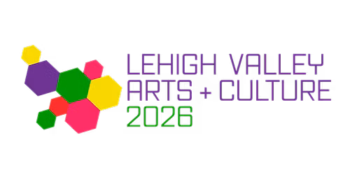 Lehigh Valley Arts + Culture 2026