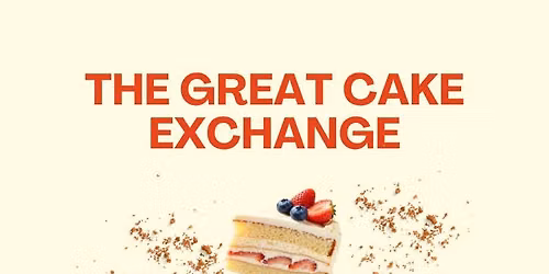The Great Cake Exchange