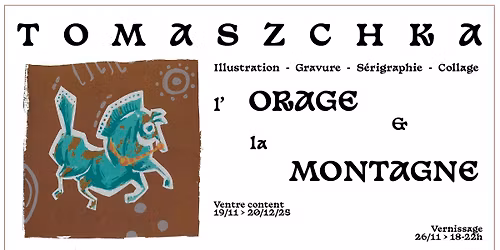 L'Orage et la Montagne - Vernissage - Exposition d'illustration, gravure, s\u00e9rigraphie & collage