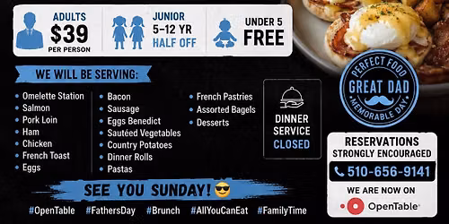 FATHER’S DAY BRUNCH ~ All You Can Eat Homestyle Spread — 45915 Warm Springs Blvd, Fremont, CA