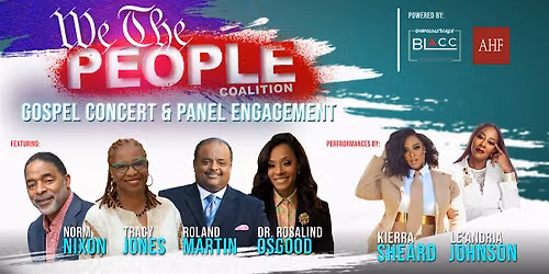 We The People Coalition Gospel Concert & Panel