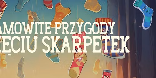 Niesamowite przygody dziesi\u0119ciu skarpetek \/\/ spektakl dla dzieci \/\/ Ba\u0142tycki Teatr Dramatyczny