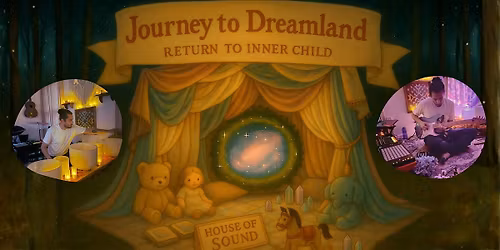 Journey to Dreamland - Return to Inner Child