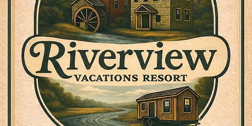 Open House!  (Potters Mill & River Rock Inn)