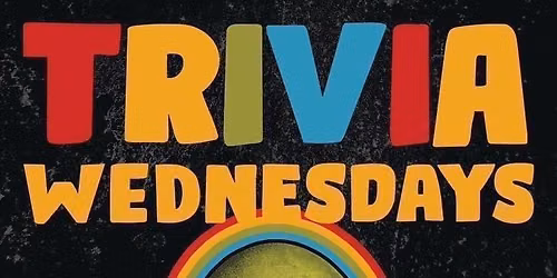 TEAM TRIVIA: EVERY WEDNESDAY