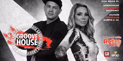 GROOVEHOUSE \u00c9L\u0150 KONCERT SHOW \/ \u00c1pol\u00f3 Klub - Kecskem\u00e9t 05.23.