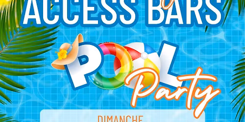 Access Bars - Pool Party
