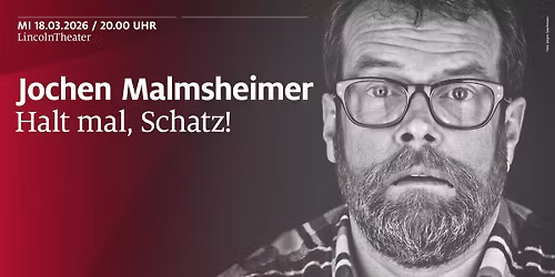 Jochen Malmsheimer - Halt mal, Schatz!